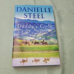 Daddy's Girls a Novel by Danielle Steel (2020, Hardcover)